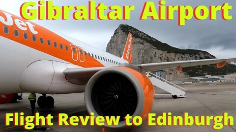 Flight Review easyJet Gibraltar to Edinburgh: 11/11 *This is a Good One*