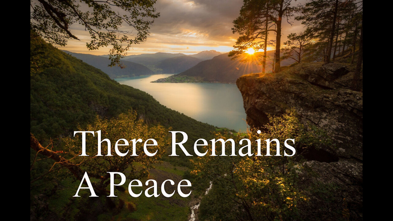 There Remains A Peace