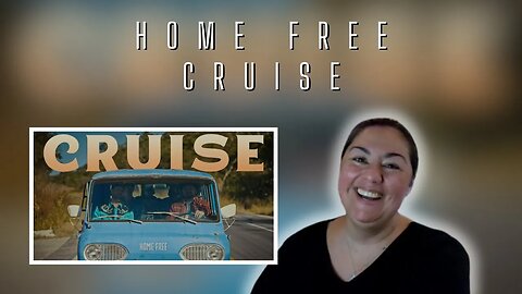 FIRST TIME REACTION | Home Free | Cruise