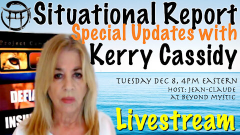 🔴LIVE_ KERRY CASSIDY SITUATIONAL REPORT _ Jean-Claude@BeyondMystic