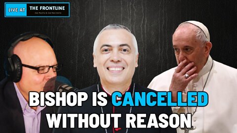 The Vatican CANCELS A Faithful Bishop... | Live @ The Frontline