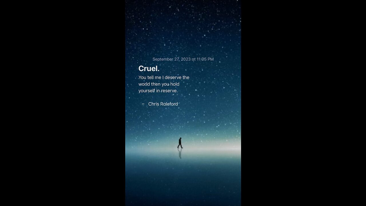 You tell me I deserve the world then you hold yourself in reserve - Chris Raleford