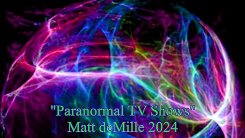 Matt deMille Movie Commentary Episode 494: Paranormal TV Shows