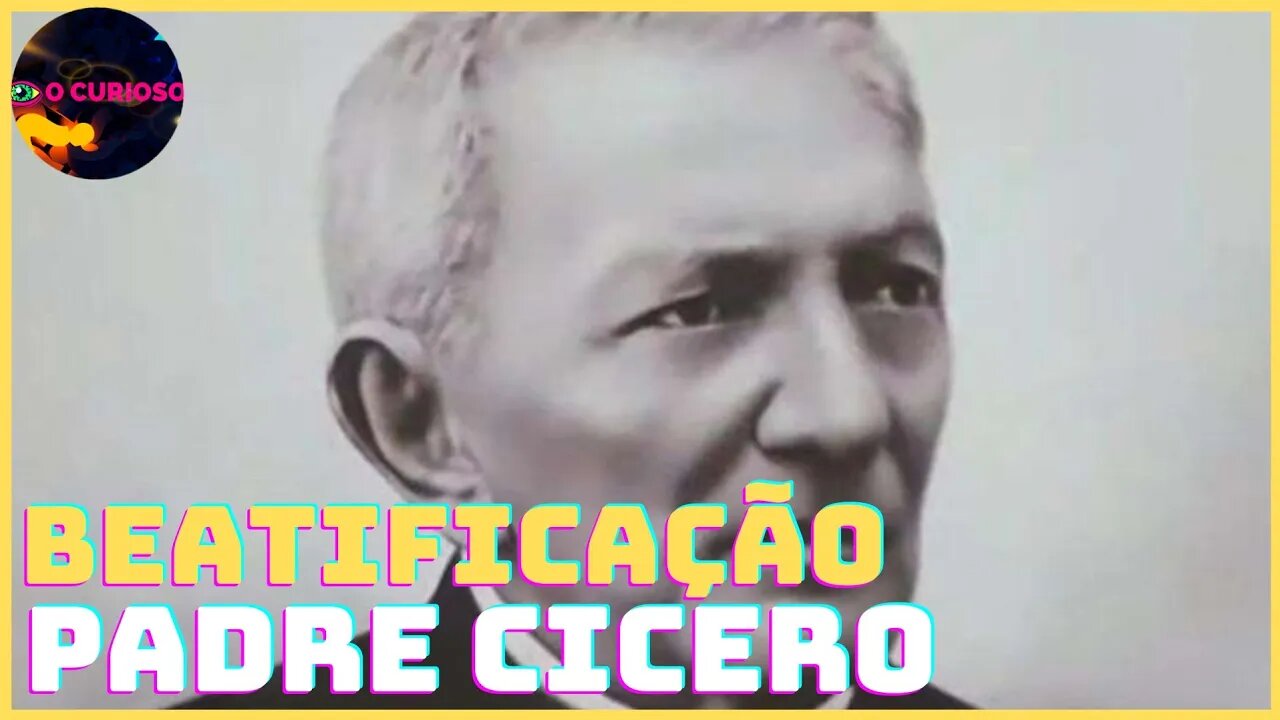 O PROCESSO DE BEATIFICAÇÃO DO SANTO POPULAR DE JUAZEIRO DO NORTE. O PADRE CICERO ROMÃO BATISTA