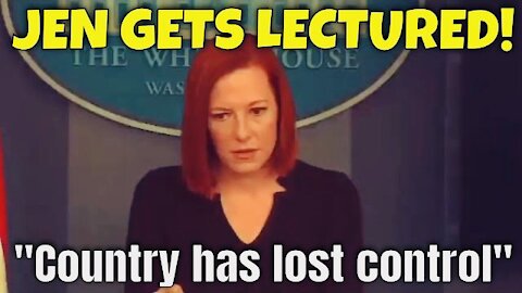 OHHH - Jen Psaki TORCHED by Reporter: "The Country Has LOST CONTROL of the VIRUS"