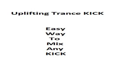 Uplifting Trance KICK (Easy Way To Mix Any KICK) [Compression is important step] TUORIAL FL STUDIO