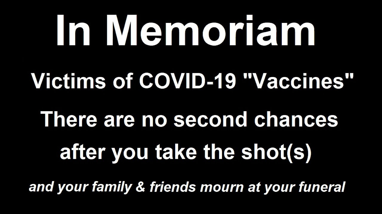 In Memoriam: Victims of COVID-19 "Vaccines"