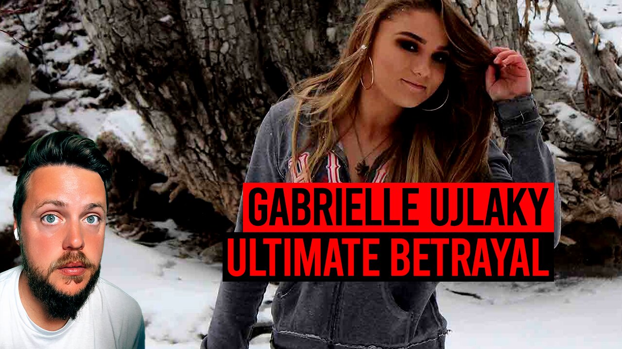 Gabrielle Ujlaky: The Ultimate Betrayal