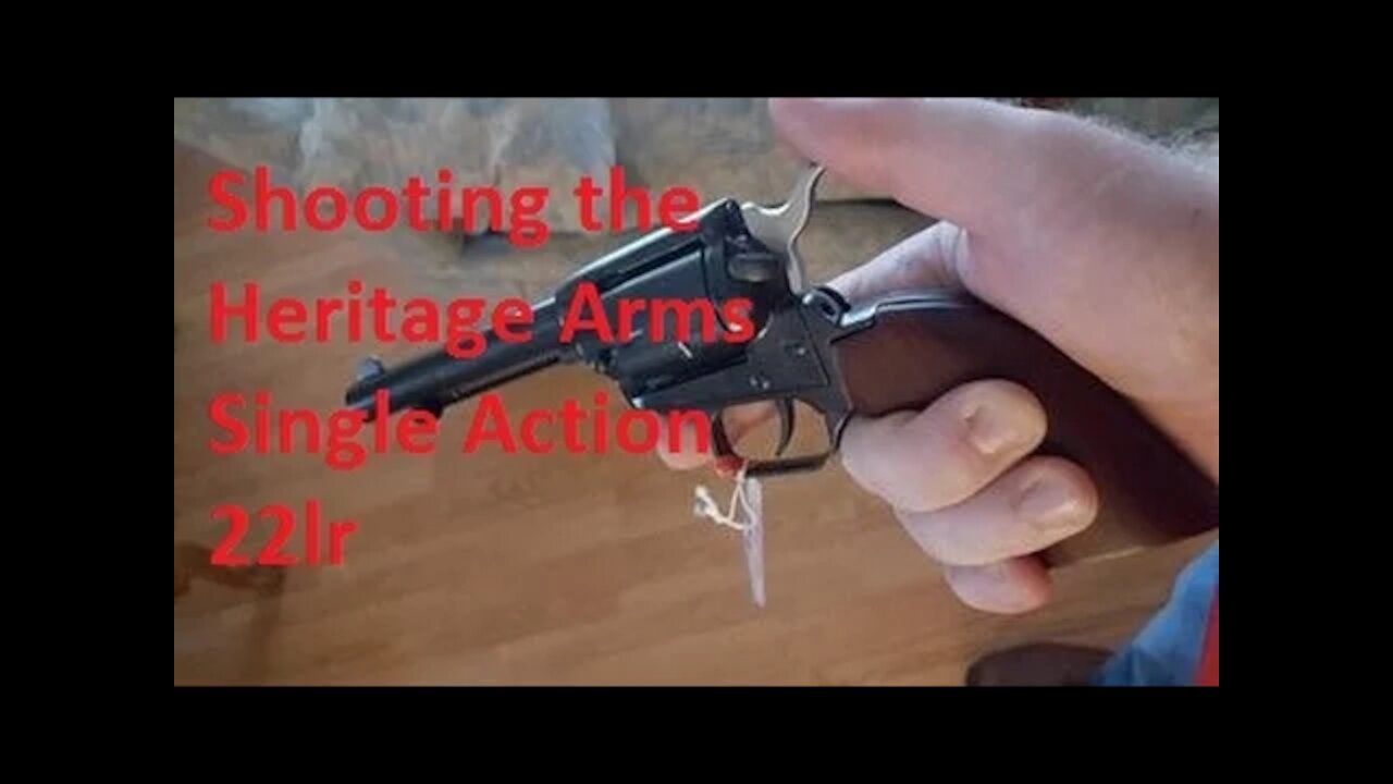 Shooting the Heritage Arms Single Action 22