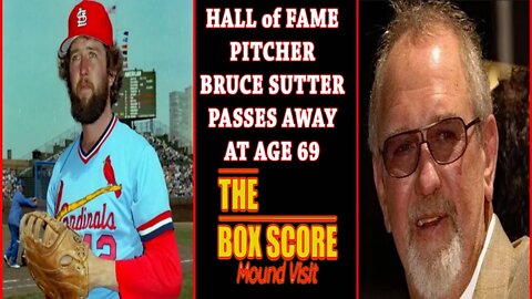 #HallOfFame Pitcher #BruceSutter Passes Away at 69 I The Box Score Mound Visit