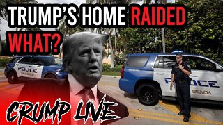 TRUMP HOME RAIDED... WHAT?