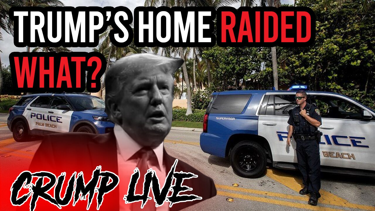 TRUMP HOME RAIDED... WHAT?