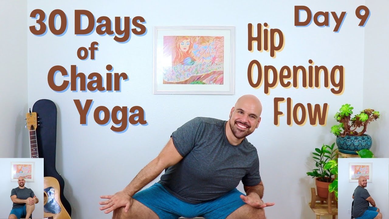 Hip Opening Chair Yoga Flow - Day 9 - 30 Days of Chair Yoga - 20 Minute Class - Fully Seated