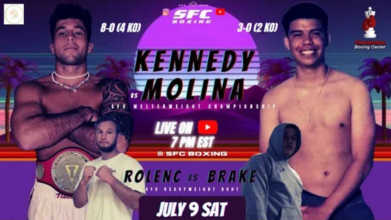 SFC FIGHT NIGHT 21: KENNEDY VS MOLINA || JULY 9, 2022