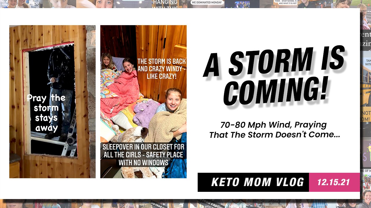 Oh No! Storm Is Coming...Pray The Storn Stays Away | Keto Mom Vlog
