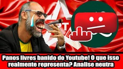 Panos livres banido do Youtube! O que isso realmente representa! Analise neutra