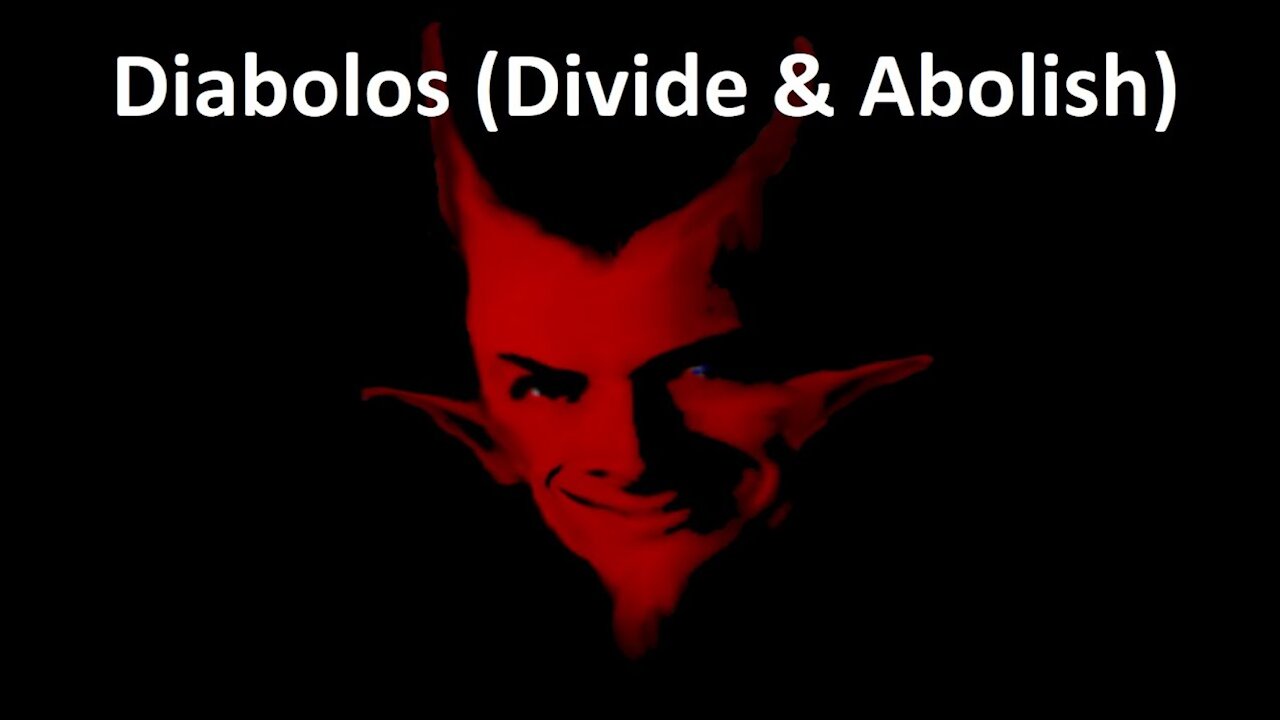 Diabolos (Divide & Abolish)