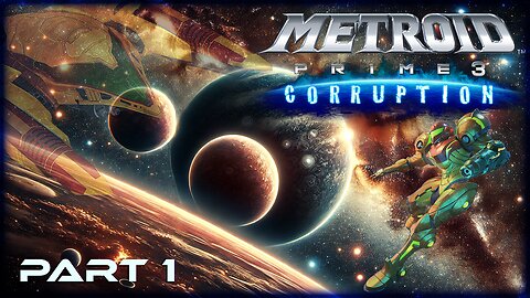 METROID PRIME 3: ECHOES (PART 1) 1st PLAYTHROUGH - LONG PLAY