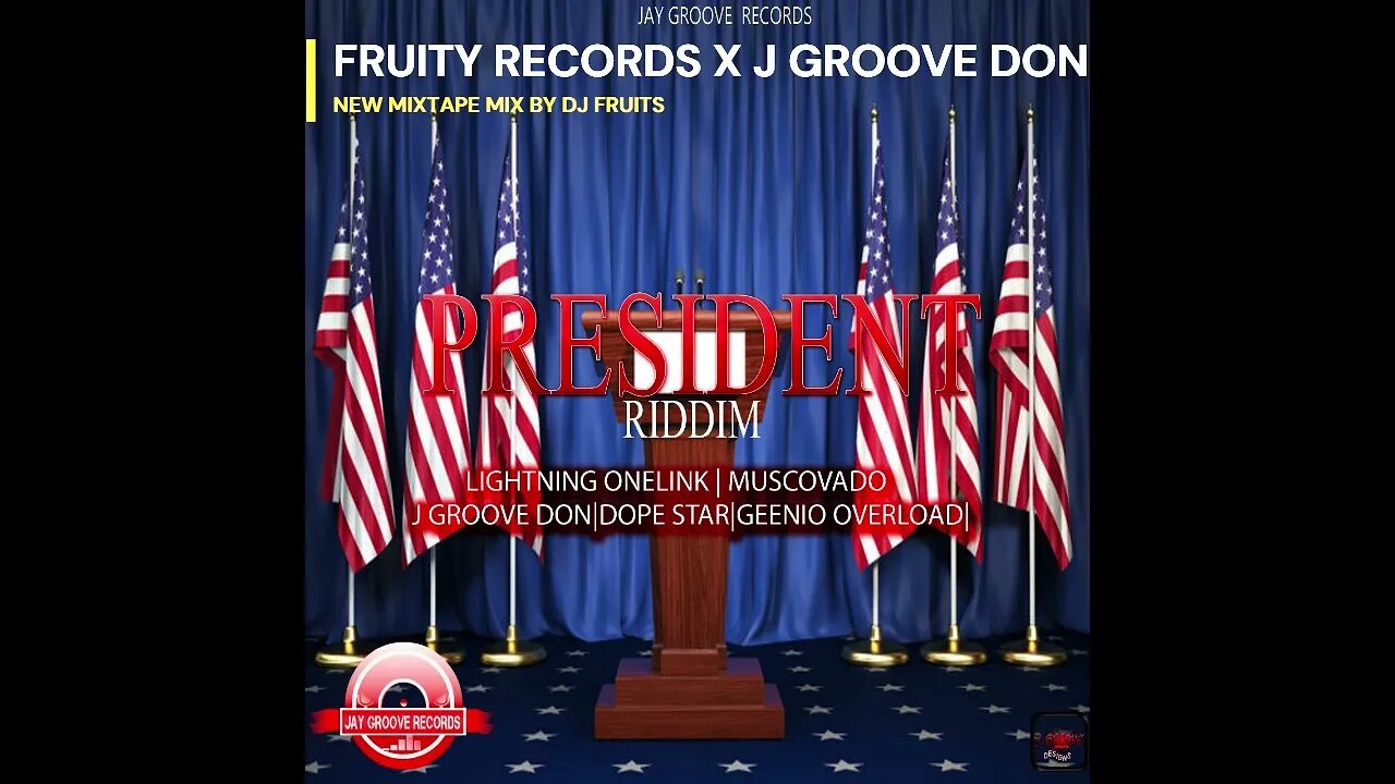 PRESIDENT RIDDIM INSTRUMENTAL JAY GROOVE RECORDSxFRUITY RECORDS MIX BY DJ FRUITS 7395 Untitled video