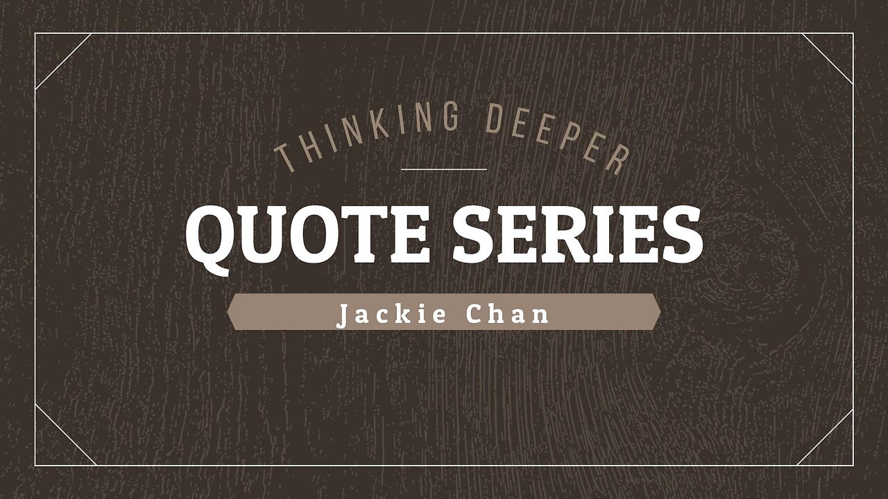 Jackie Chan Quotes