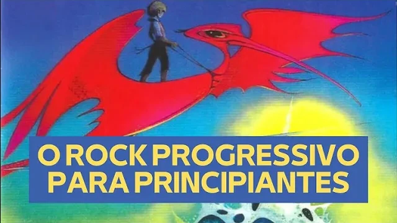 O ROCK PROGRESSIVO PARA PRINCIPIANTES