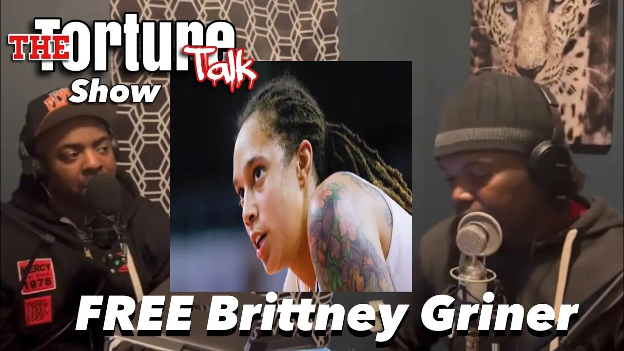 The Torture talk show. Free Brittany Griner.