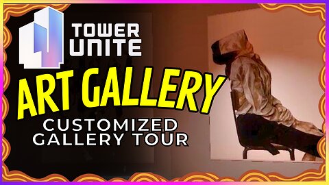 TOWER UNITE Art Gallery Tour (In Memory of Hyuro) 🟡 Arabella Elric 🟡