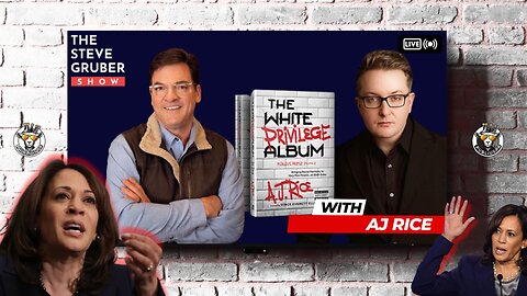 AJ Rice & Steve Gruber | Kamala Harris's Campaign, Key Voter Dynamics & The White Privilege Album