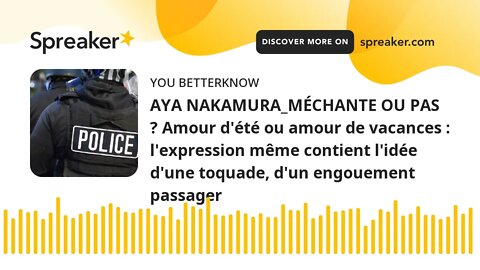 AYA NAKAMURA_MÉCHANTE OU PAS ? Amour d'été ou amour de vacances : l'expression même contient l'idée