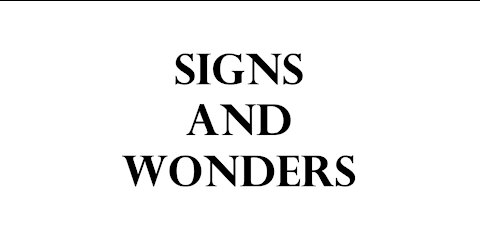 Signs and Wonders