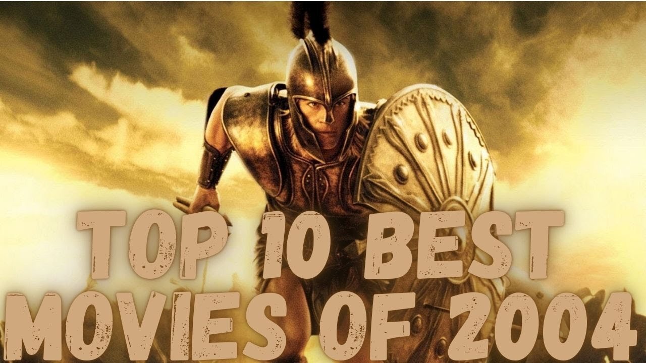 Top 10 Best Movies of 2004