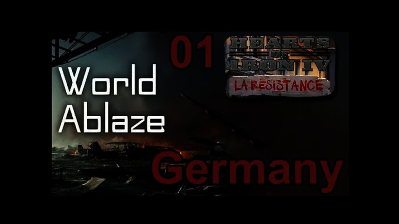 World Ablaze mod Hearts of Iron IV 01 Getting Started