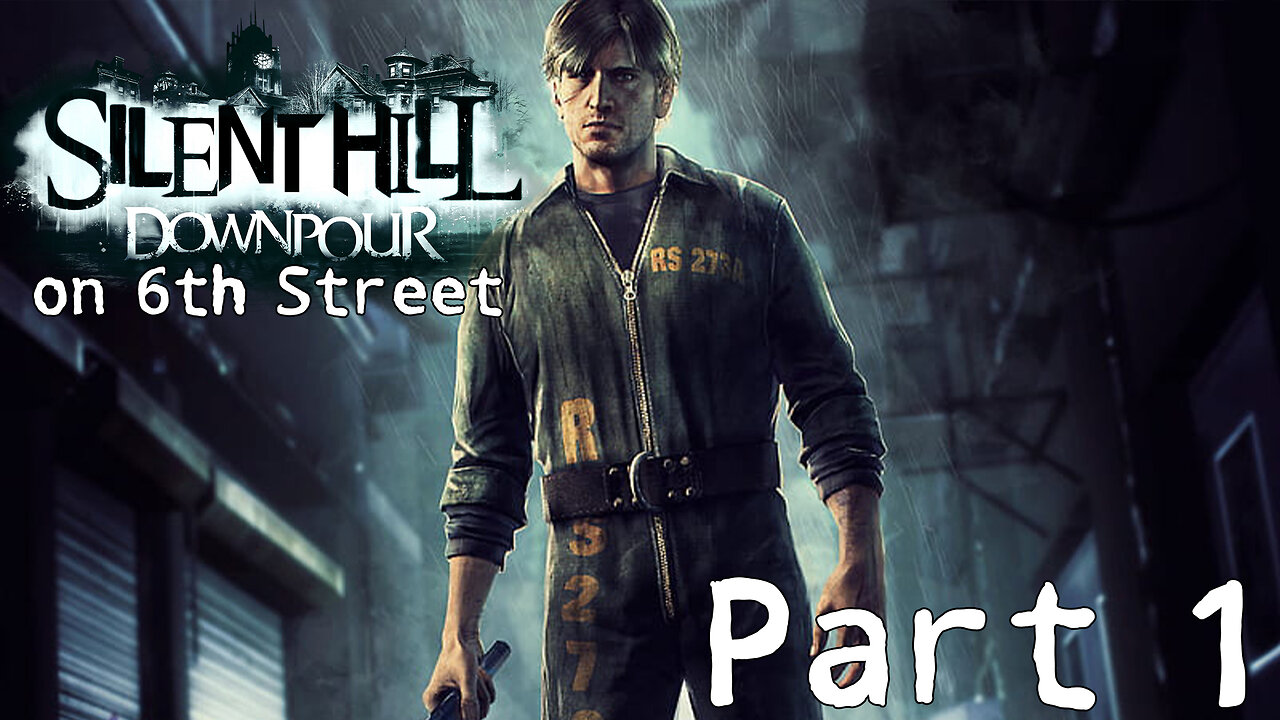 Silent Hill Downpour on 6th Street Part 1