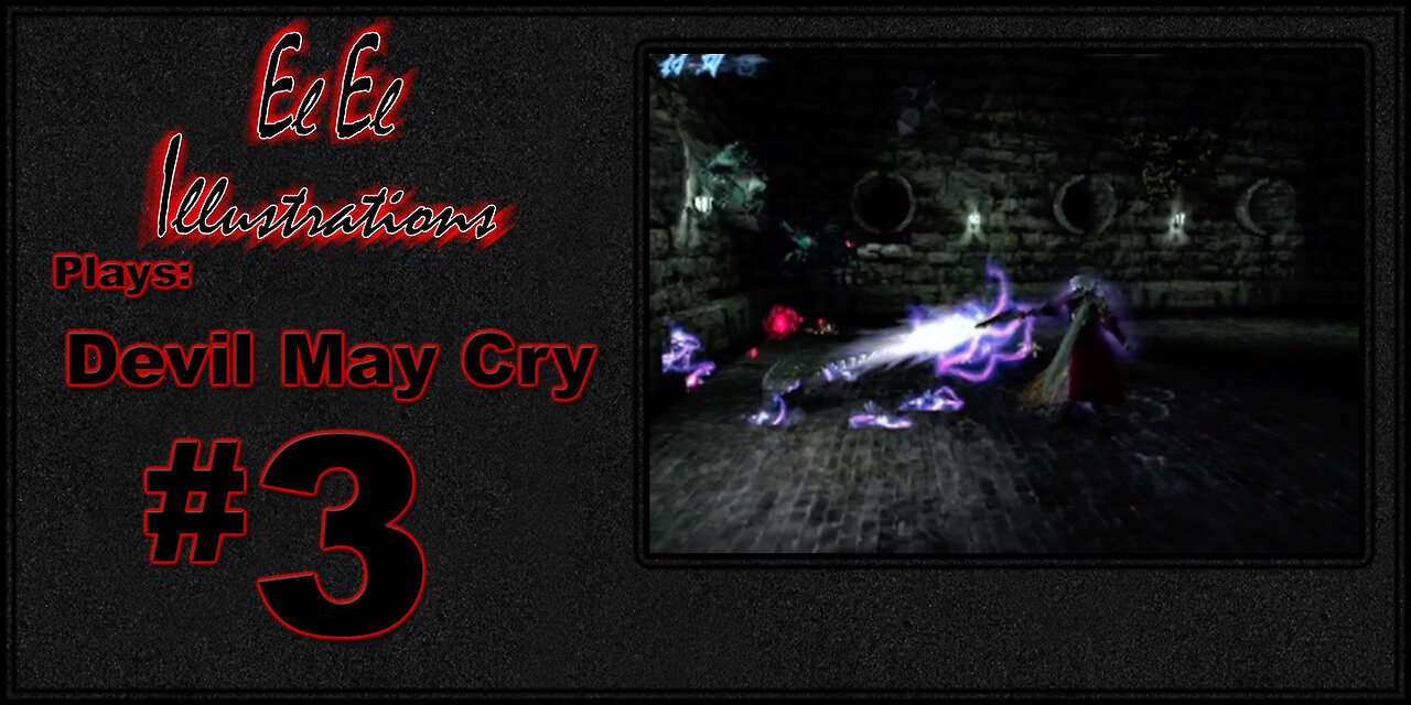 El El Plays Devil May Cry Episode 3: Cut My Life Into Pieces