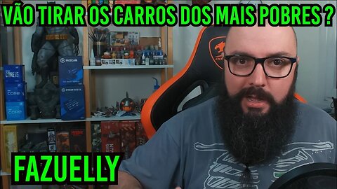 Vão Tirar Os Carros Dos Mais Pobres ?