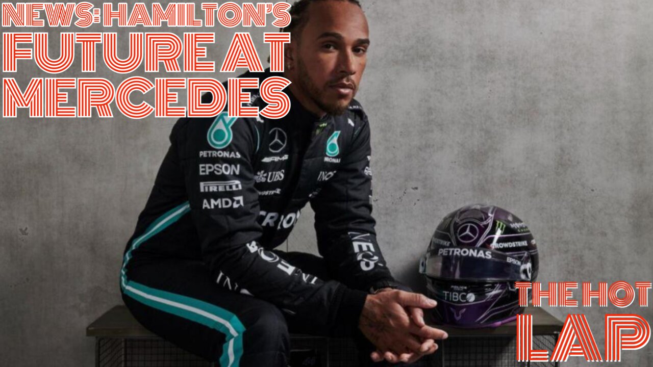 Hamilton's Future at Mercedes