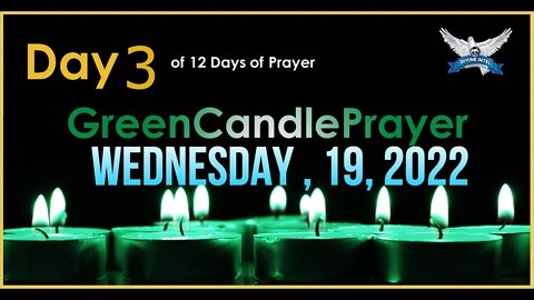 DAY 3 of 12 Days - Green Candle Prayer Wednesday, October 19th, 2022