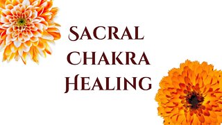 Sacral Chakra Flower Healing