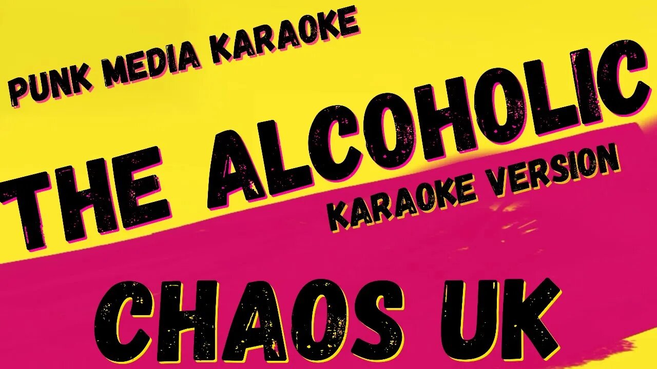 CHAOS UK ✴ THE ALCOHOLIC ✴ KARAOKE INSTRUMENTAL ✴ PMK