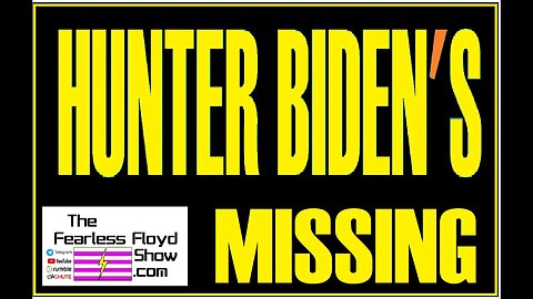 HUNTER BIDEN MISSING ?????