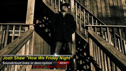 Josh Shaw – How we Friday Night (Music Video) Ft “Mini” Truck