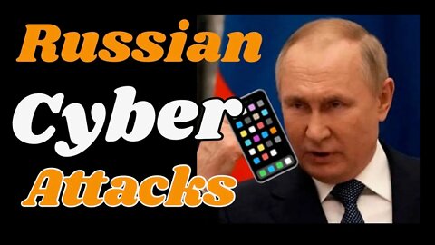 Russian Cyber Attacks!