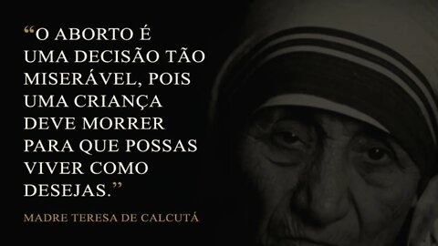 Madre Teresa de Calcutá fala sobre o Aborto