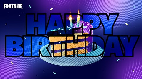 Fortnite 7th Birthday!!