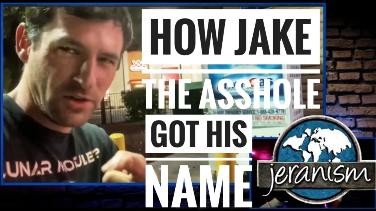 How Jake The Asshole Got His Name [CLIP]