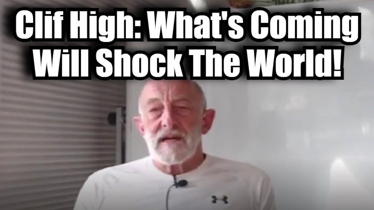 Clif High: What's Coming Will Shock The World!