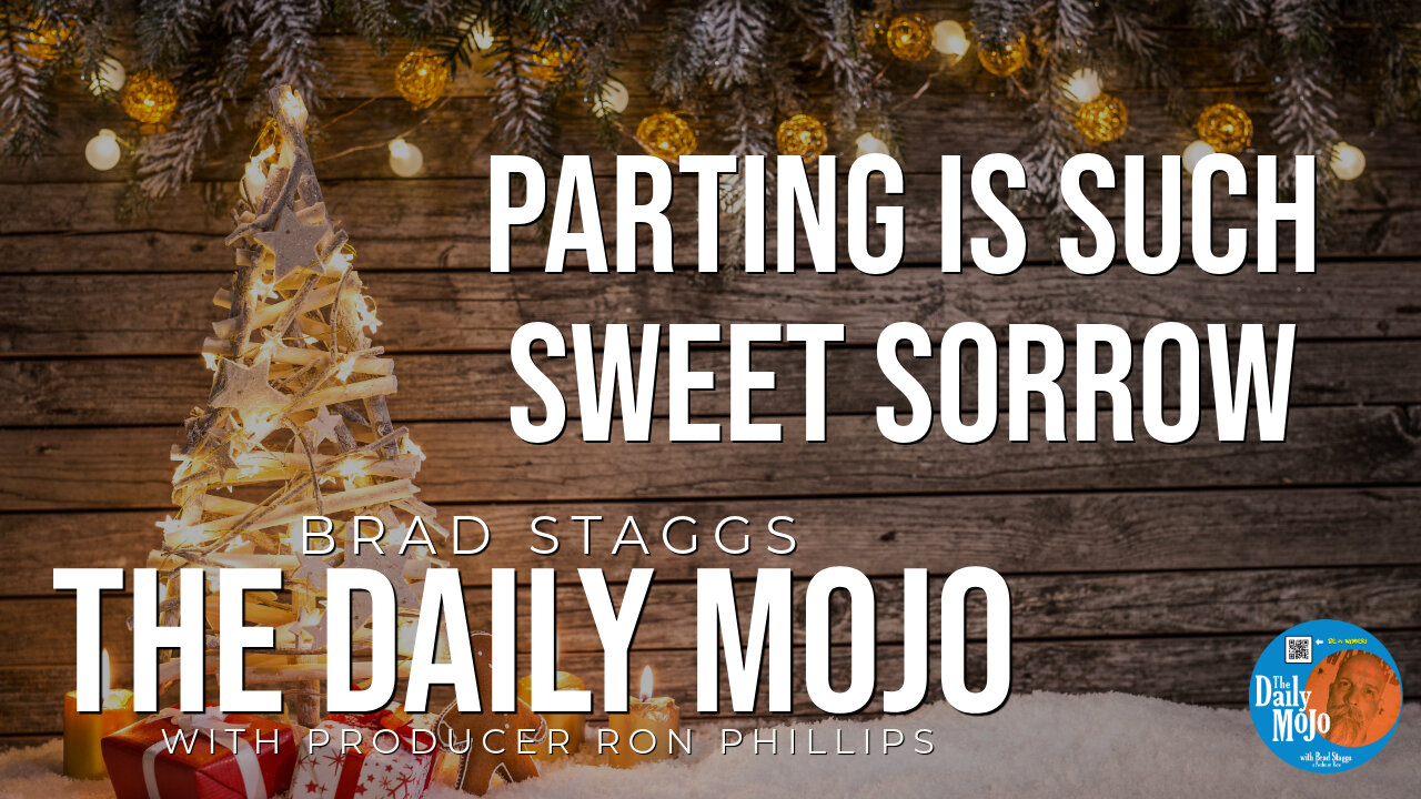 Parting Is Such Sweet Sorrow - The Daily MoJo 121824