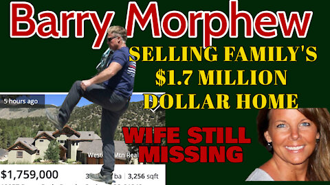 Barry Morphew SELLS FAMILY HOME | Suzanne Morphew CASE