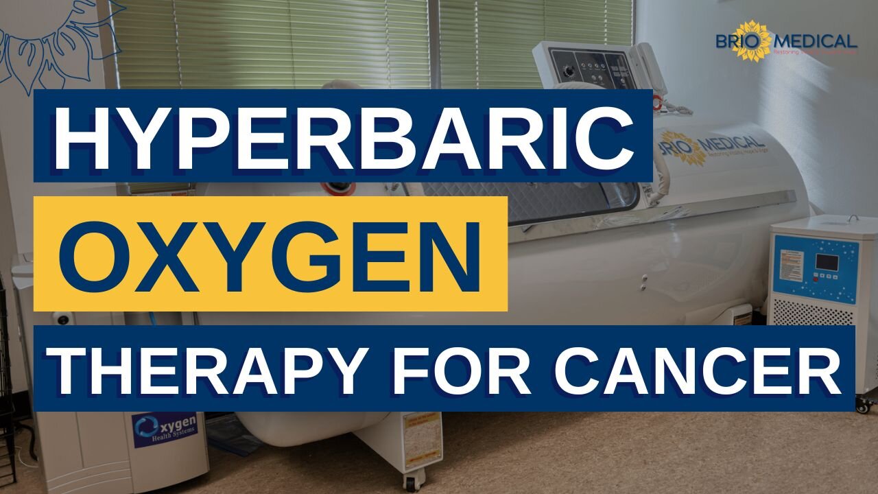 Hyperbaric Oxygen Therapy for Cancer | Brio-Medical Cancer Clinic for All Types of Cancer