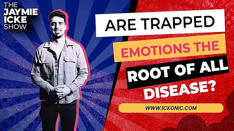 Are trapped emotions the root of all disease? | Ep19 | The Jaymie Icke Show